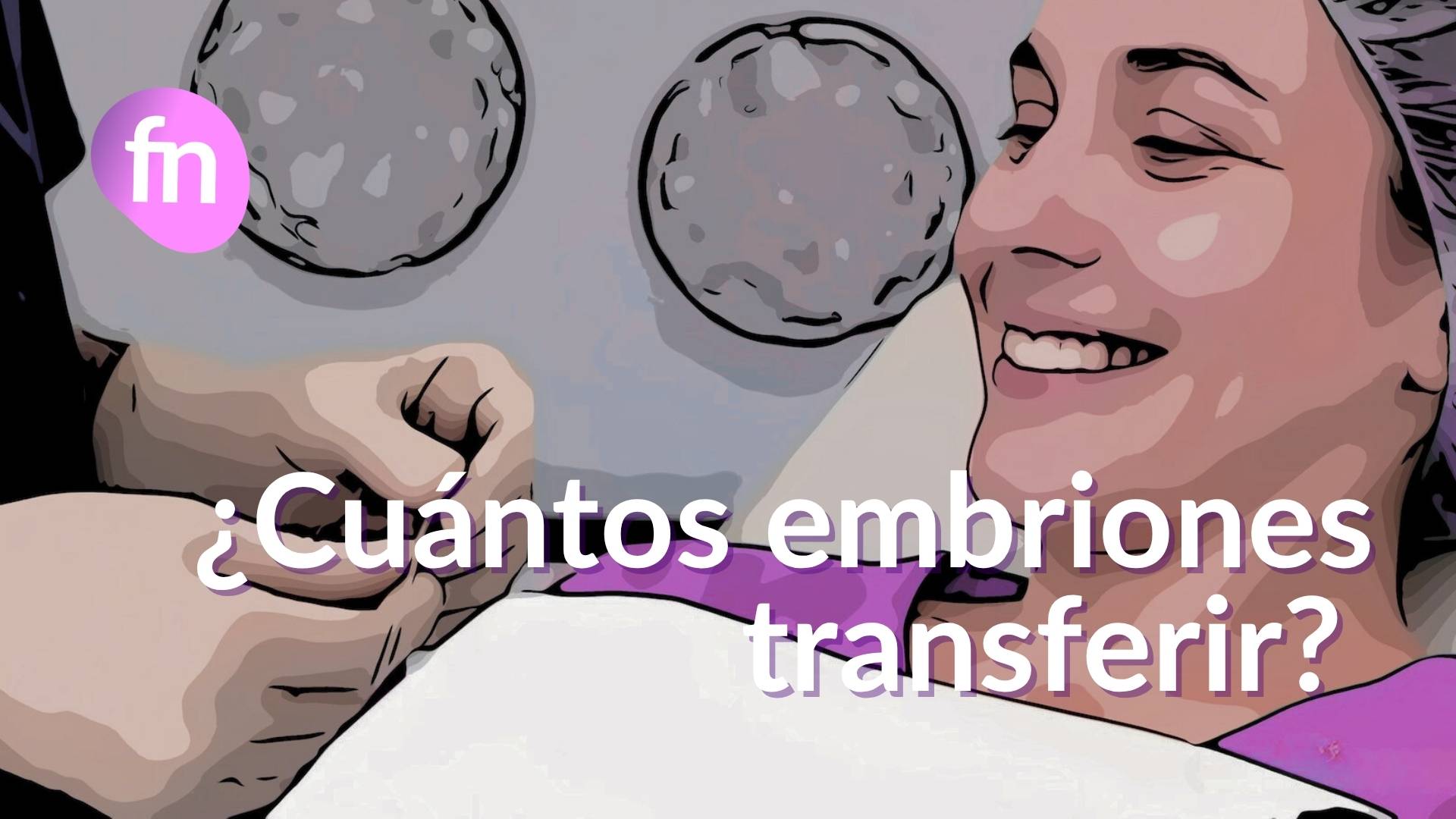 Mujer en consulta médica decidiendo cuántos embriones transferir en FIV Paciente sonriente y médico revisan imagen de dos embriones en pantalla durante transferencia embrionaria