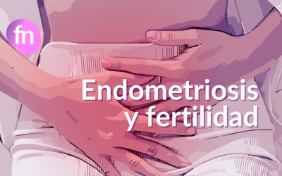 Endometriosis y fertilidad: lo que debes saber