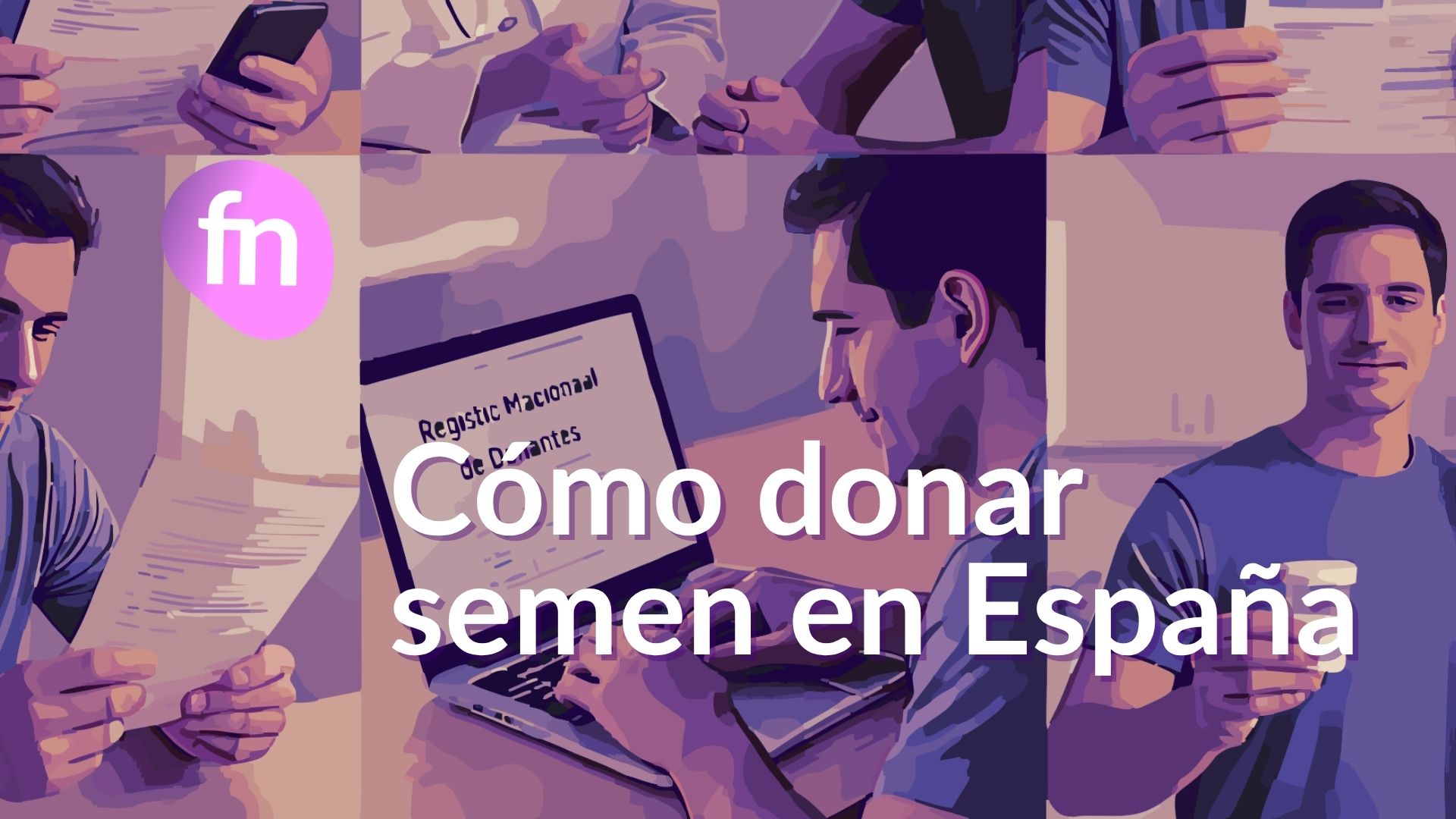Hombre joven en distintas fases del proceso para ser donante de semen en España: consulta de información, evaluación médica, entrega de resultados, inscripción y donación.