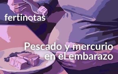 Pescado y mercurio en el embarazo: guía práctica para comer con seguridad