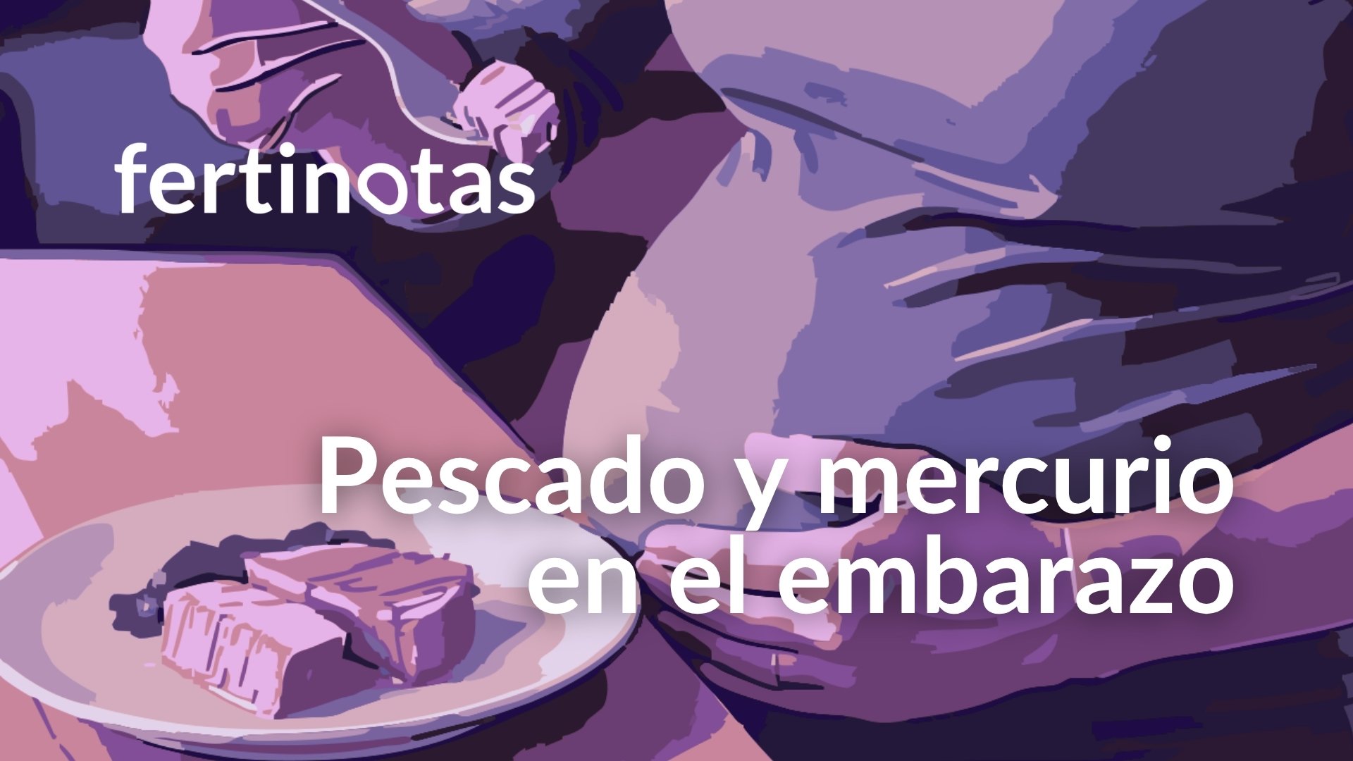 Pescado y mercurio en el embarazo Mujer embarazada comiendo pescado en casa; imagen de cabecera para guía sobre pescado y mercurio en el embarazo, especies seguras y raciones 3–4 por semana.