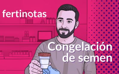 Congelación de semen: qué es, cuándo y por qué hacerla