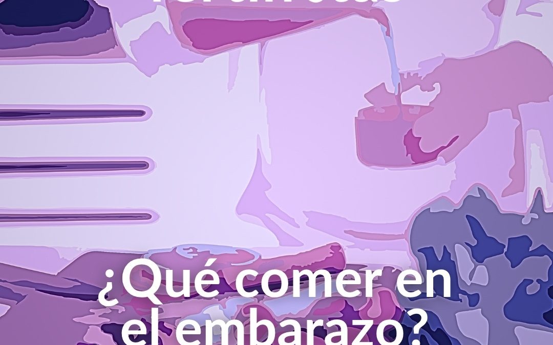 Alimentación en el embarazo: Consejos para una dieta saludable