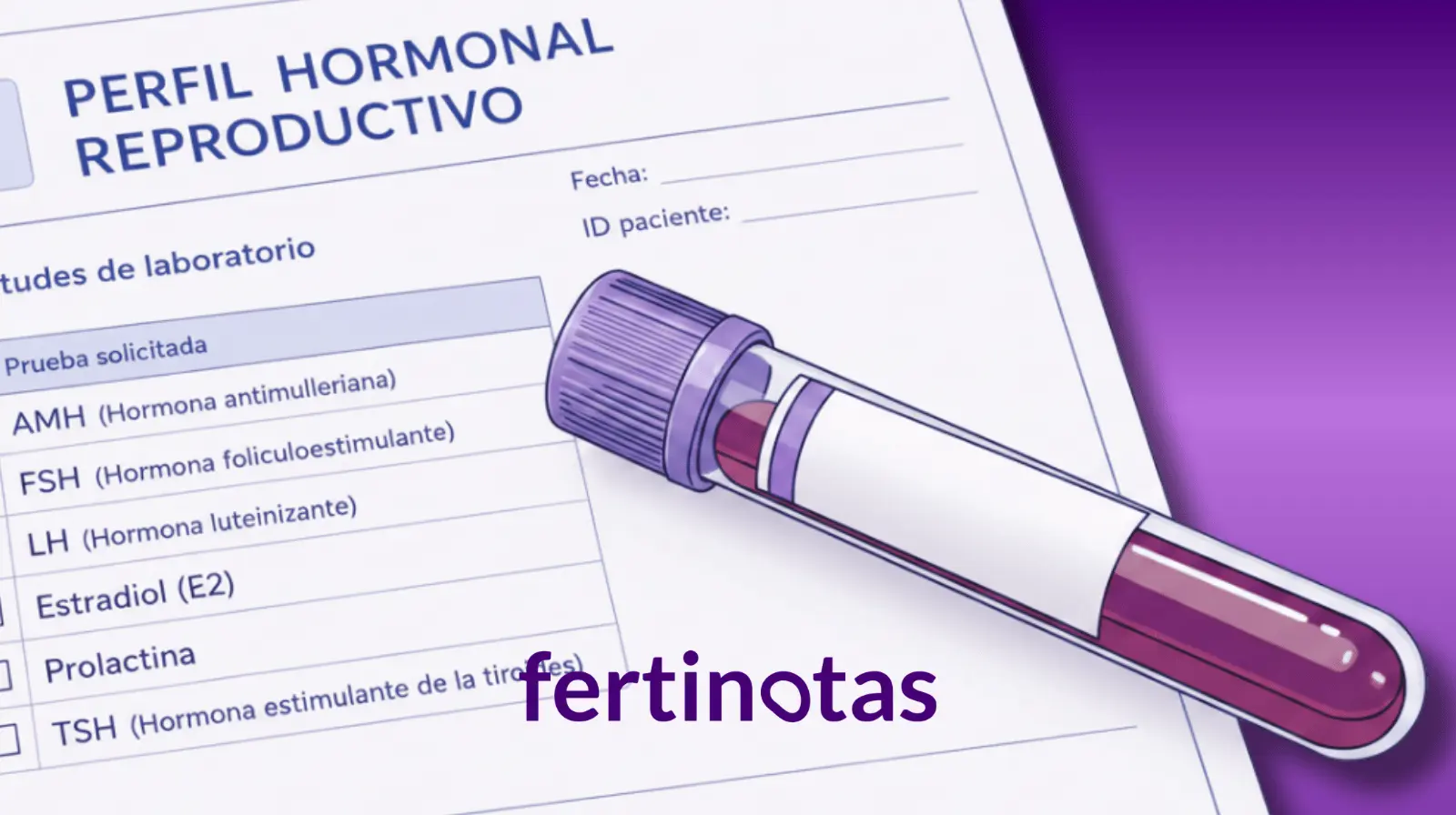 Tubo de extracción sanguínea sobre una solicitud de laboratorio para el estudio hormonal de la fertilidad femenina con AMH, FSH, LH, estradiol, prolactina y TSH.